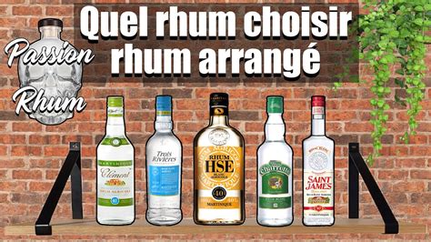 Quel Rhum Choisir Pour Un Rhum Arrang Youtube