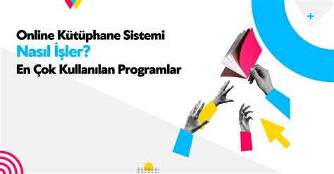 Online Kütüphane Sistemleri Nasıl İşler ve En Popüler Programlar