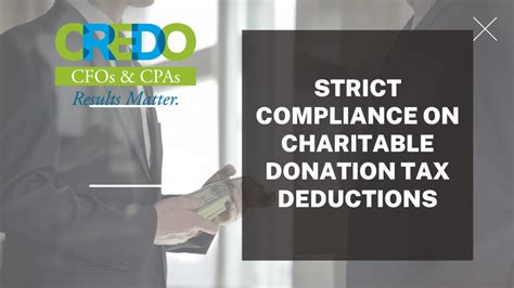 Strict Compliance On Charitable Donation Tax Deductions Credo Cfos And Cpas