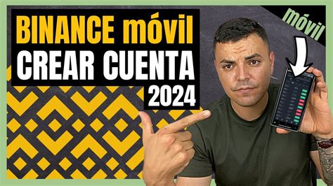 Como Crear Y Verificar Una Cuenta En Binance Desde El Celular Youtube