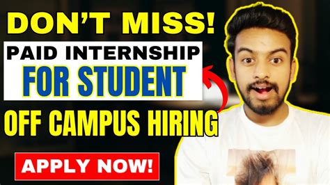 Paid Internship For Student Biggest Hiring Off Campus Drive For