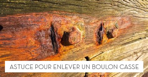 Astuce pour enlever un boulon cassé Le blog StarOfService