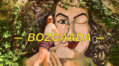 Kiz Bozcaadaday Z Mekanlar Yemekler Ve Do Um G N Bozcaada Vlogu