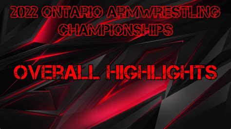 Ontario Armwrestling Championships Overall Highlights Youtube