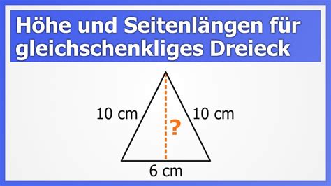 Höhe und Seitenlängen berechnen für gleichschenklige Dreiecke mit Satz