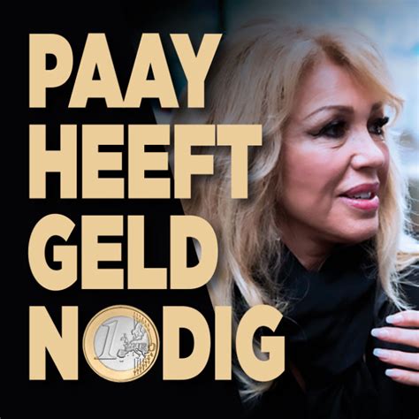 Paay Heeft Geld Nodig Ditjes En Datjes