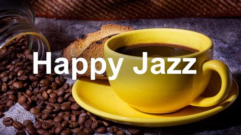 Happy Mood Coffee Jazz Sweet Cafe Bossa Nova Music For Relax Morning