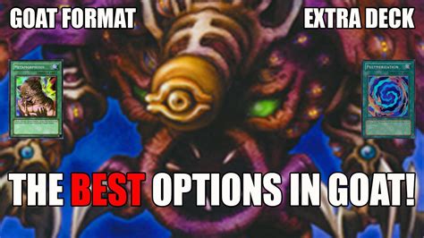 Extra Deck Goat Format Deck Profile The Best Options Goat Format