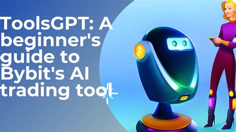 ToolsGPT A Beginner S Guide To Bybit S AI Trading Tool YouTube