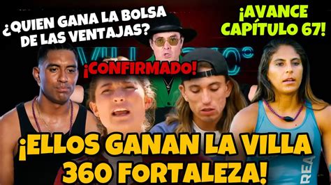 AVANCE CAP 67 ELLOS GANAN LA VILLA 360 FORTALEZA CONFIRMADO EXATLÓN