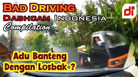 Bad Driving Dashcam Indonesia Compilation May Youtube