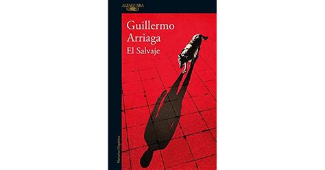 El Salvaje By Guillermo Arriaga