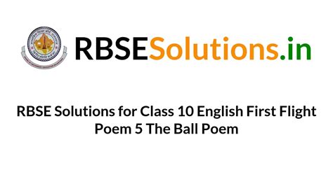 Rbse Solutions For Class 10 English First Flight Poem 5 The Ball Poem