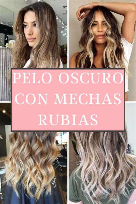 El pelo oscuro con mechones rubios puede llamar la atención como los