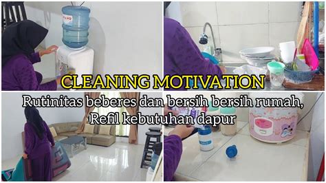 Cleaning Motivation Rutinitas Beberes Rumah Refil Kebutuhan Dapur