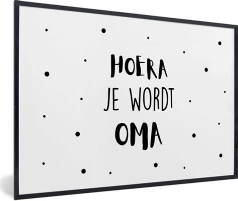 Fotolijst Incl Poster Zwanger Quotes Hoera Je Wordt Oma