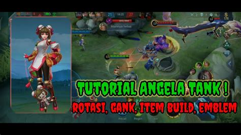 Tutorial ANGELA TANK 2022 Cara ROTASI GANK ITEM BUILD EMBLEM