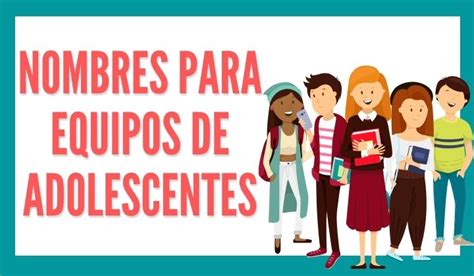 1 Nombres Para Equipos De Adolescentes Reporte De Lectura