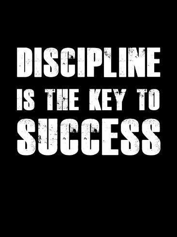 Discipline Is The Key To Success Prints NaxArt AllPosters