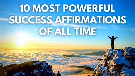 10 Most Powerful Success Affirmations Of All Time Listen For 21 Days Youtube