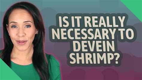 Is It Really Necessary To Devein Shrimp Youtube