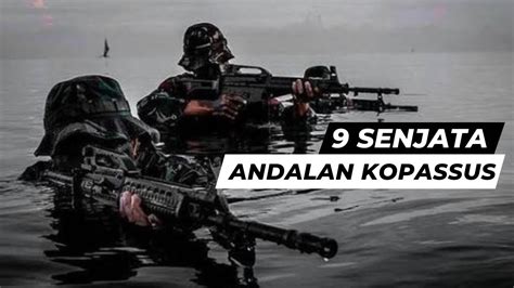 9 Senjata Andalan Kopassus Di Medan Operasi [long Edition] Dunia Militer Tv Youtube