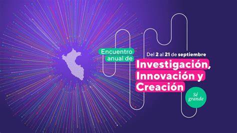 La PUCP presenta el Encuentro Anual de Investigación Innovación y