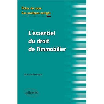 L Essentiel Du Droit De L Immobilier Fiches De Cours Et Cas Pratiques