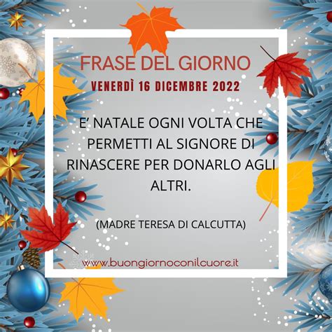 Frase del giorno Venerdì 16 Dicembre 2022 La frase di oggi e domani