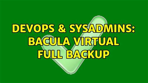 Devops Sysadmins Bacula Virtual Full Backup Youtube