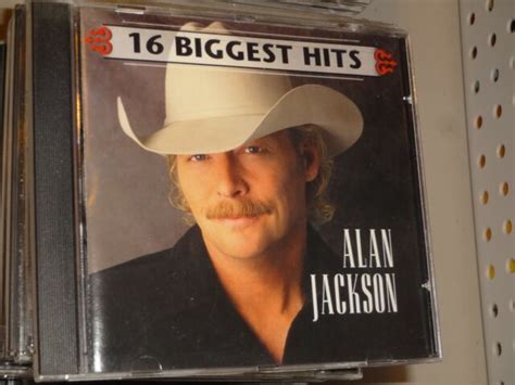 Cd Alan Jackson 16 Biggest Hits 1990 2007 Arista Country Ebay