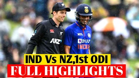 India Vs Newzealand 1st Odi Full Highlight 2023 Ind Vs Nz First Odi