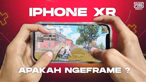 Test Bermain Pubg Mobile Di Iphone Xr Apakah Ngeframe Iphone Xr