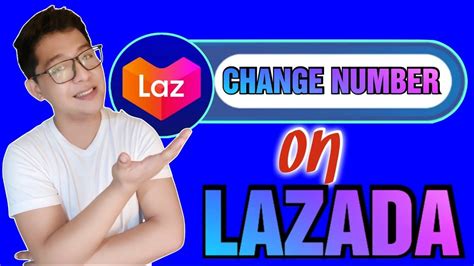 How To Change LAZADA Number Paano Palitan Ang LAZADA Cellphone Number