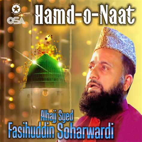 Hamd O Naat Album By Alhajj Syed Fasihuddin Soharwardi Spotify