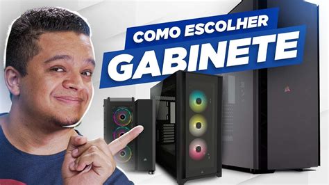 COMO ESCOLHER O GABINETE PERFEITO Para O Seu SETUP GAMER YouTube