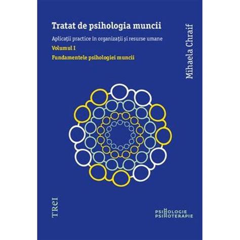 Tratat De Psihologia Muncii Vol 1 Mihaela Chraif EMAG Ro