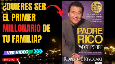 Padre Rico Padre Pobre Tips Para Ser MILLONARIO Cambia Tu Vida