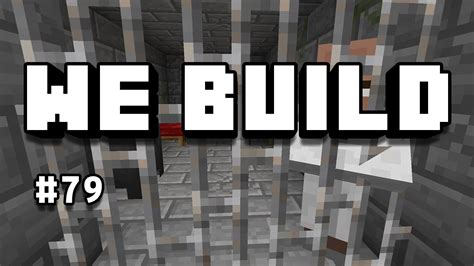 Minecraft We Build 79 Prison Youtube