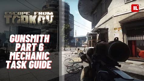 Gunsmith Part 6 Patch 0 13 Mechanic Task Guide Escape From Tarkov