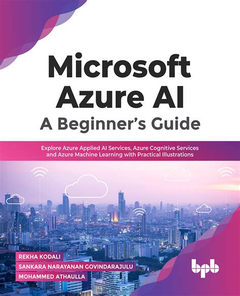 Buy Microsoft Azure AI A Beginners Guide Explore Azure Applied AI