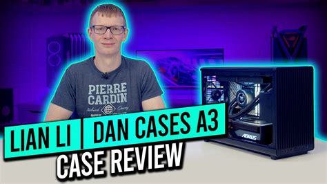 Lian Li Dan Cases A Review Youtube