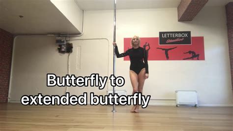 Pole Dance Butterfly To Extended Butterfly Tutorial Youtube