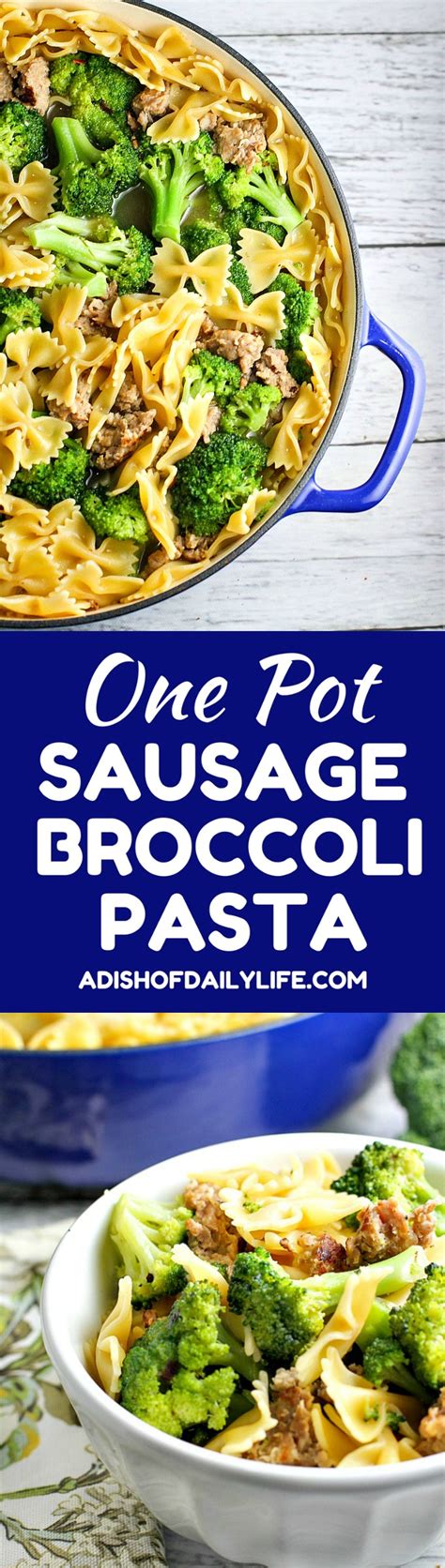 One Pot Sausage Broccoli Pasta 2 A Dish Of Daily Life