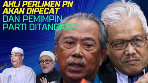 Pemimpin Tinggi Bersatu Muhyiddin Bakal Ditangkap Dan Ahli Parlimen