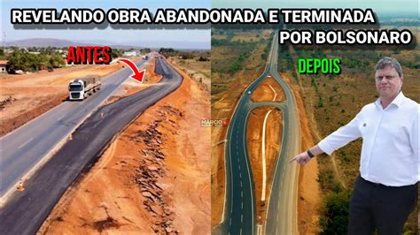 REVELADO OBRAS QUE FORAM ABANDONADAS E TERMINADAS BR 020 GO BR 116