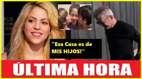 Shakira Paraliza Su Desahucio Y Humilla Al Pap De Gerard Piqu Con