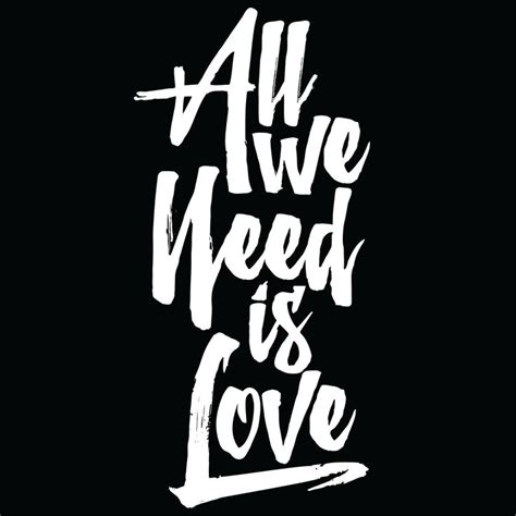 Resultado De Imagen Para All We Need Is Love Love Tattoos Love