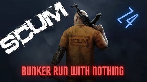 Fresh Spawn SCUM Bunker Run Z4 YouTube