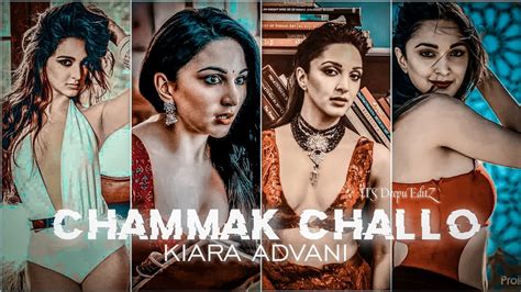 Chammak Challo X Kiara Advani New Efx Status Ft Kiara Advani Edit